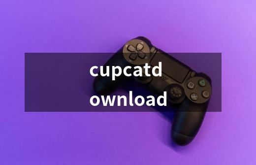 cupcatdownload-第1张-游戏相关-八六二网